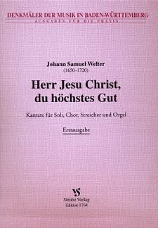 Welter Johann Samuel: Kantate 8 Herr Jesu Christ Du Hoechste