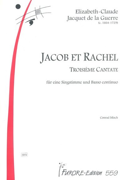 É. Jacquet de La Gue: Jacob et Rachel Kantate Nr.3