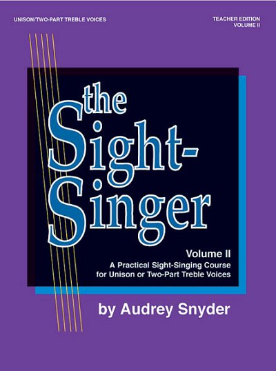 A. Snyder: The Sight-Singer, Volume II