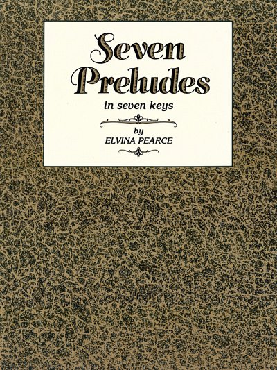 E. Pearce: Seven Preludes in Seven Keys, Book 1