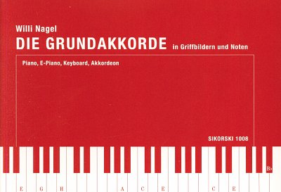 W. Nagel: Die Grundakkorde für Keyboard- und Orgelspieler