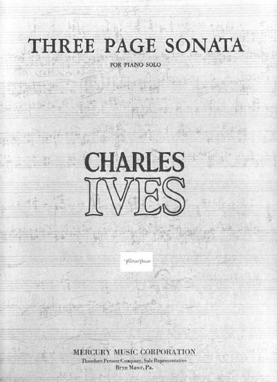 Ives, Charles E.: Three Page Sonata