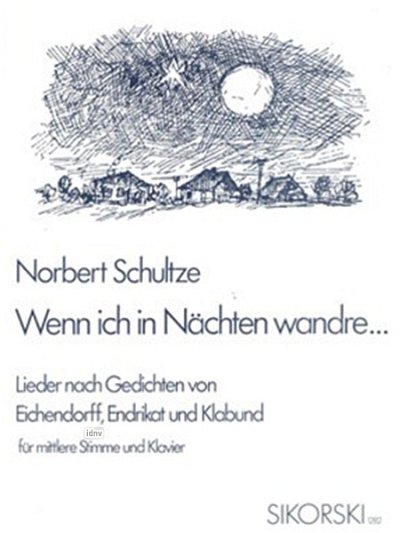 N. Schultze: Wenn Ich In Naechten Wandre
