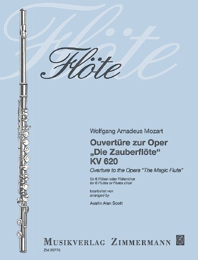 W.A. Mozart: Ouvertüre zur Oper ”Die Zauberflöte“
