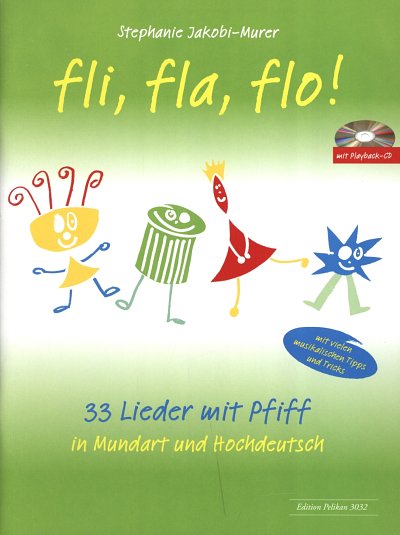S. Jakobi-Murer: fli, fla, flo!, Ges (+CD)