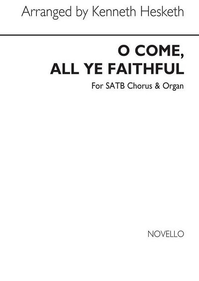 J.F. Wade: Oh Come All Ye Faithful (arr. by K, GchOrg (Chpa)
