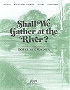 Shall We Gather at the River?, Ch