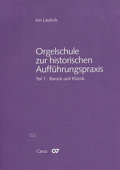J. Laukvik: Orgelschule zur historischen Auffüh, Org (BchNb)