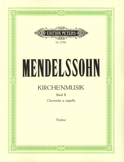 F. Mendelssohn Barth: Kirchenmusik 2, Gch (Chpa)