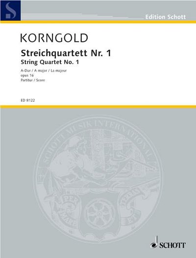 DL: E.W. Korngold: Streichquartett Nr. 1, 2VlVaVc (Part.)