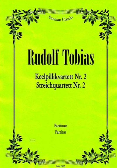 Tobias Rudolf: Streichquartett Nr. 2 c-Moll (1902)