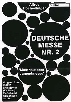 A. Hochedlinger: Deutsche Messe 2 (Mauthausener Jugendmesse)