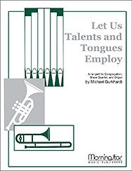 M. Burkhardt: Let Us Talents and Tongues Employ