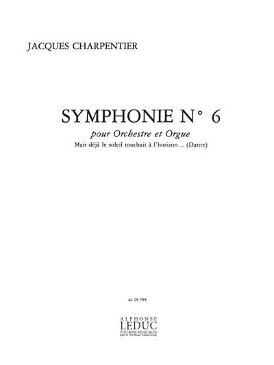 J. Charpentier: Symphonie N06 -Orch.Et Orgue, Sinfo (Part.)