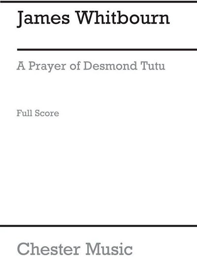 J. Whitbourn: A Prayer Of Desmond Tutu (SSA)