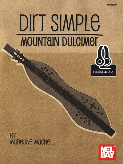 M. MacNeil: Dirt Simple Mountain Dulcimer, Hack (+OnlAudio)