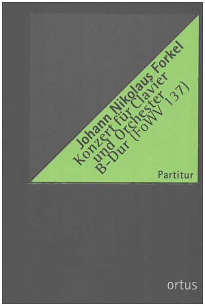 J.N. Forkel: Konzert B-Dur FoWV 137, KlavOrch (Part.)