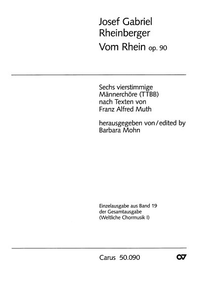J. Rheinberger: Rheinberger: Vom Rhein op. 90. Sechs vierstimmige Männerchöre