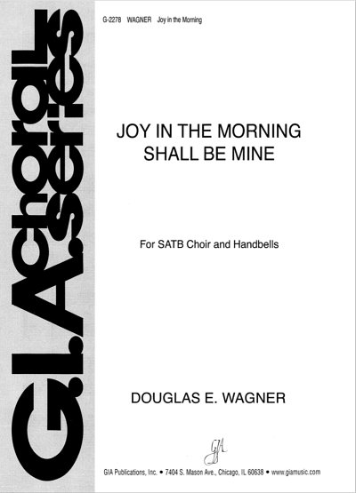 D. Wagner: Joy in the Morning Shall Be Mine, Gch;Klav (Chpa)
