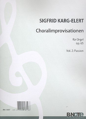S. Karg-Elert y otros.: 66 Choral-Improvisationen für Orgel op.65 – Heft 2: Passion