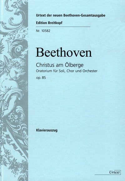 L. v. Beethoven: Christus am Ölberge op. 85, GsGchOrch (KA)