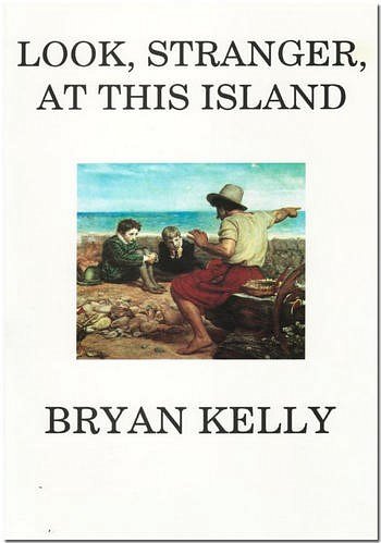 B. Kelly: Look Stranger At This Island