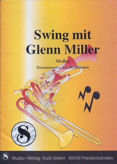 G. Miller: Swing mit Glenn Miller, Blaso (Dir+St)