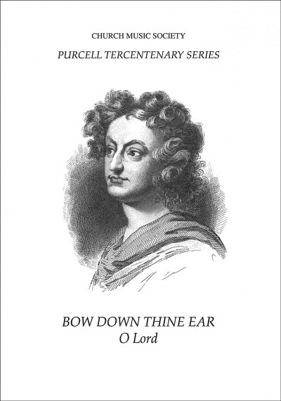 H. Purcell: Bow Down Thine Ear, O Lord