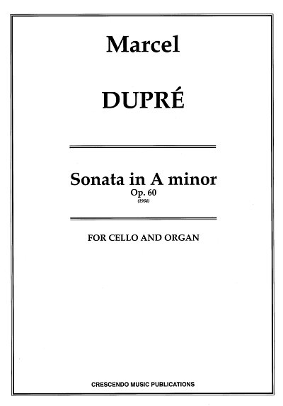 M. Dupré: Sonata A minor op. 60, VcOrg