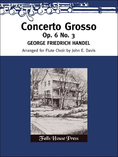G.F. Handel et al.: Concerto Grosso Op.6 No.3 op. 6/3