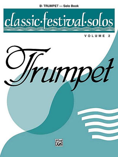 Classic Festival Solos 2 Trumpet