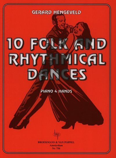 G. Hengeveld: 10 Folk & Rhythmical Dances, Klavier vierhaend