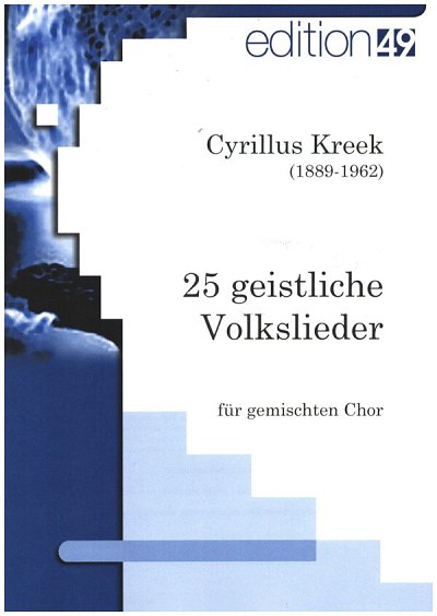 Kreek Cyrillus: 25 Geistliche Volkslieder