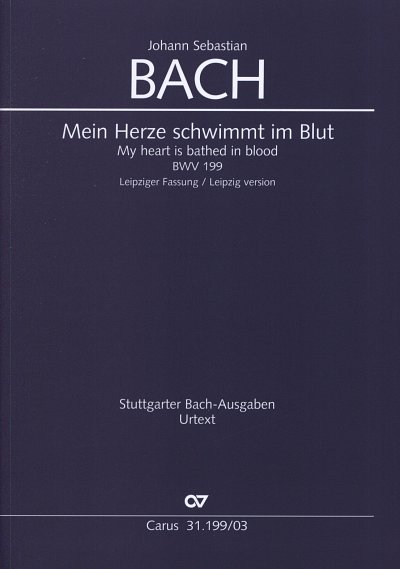 J.S. Bach: Mein Herze schwimmt im Blut BWV 199 (KA)