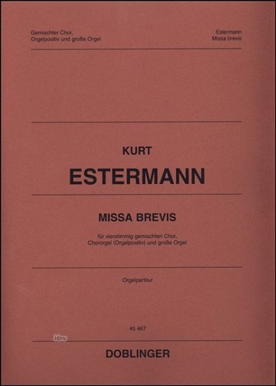 Estermann Kurt: Missa Brevis (2007) - Chor Orgelpositiv Orge