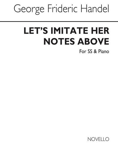 G.F. Händel: Let's Imitate Her Notes Above , FchKlv (Part.)