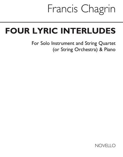 F. Chagrin: Four Lyric Interludes (Parts)