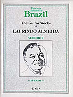 Almeida Laurindo: Guitar Works Bd 1 Great Guitarists Of Braz