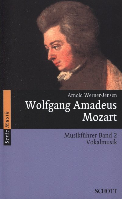 A. Werner-Jensen: Wolfgang Amadeus Mozart – Musikführer 2