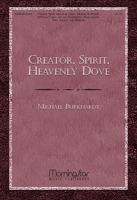 M. Burkhardt: Creator Spirit, Heavenly Dove (Chpa)