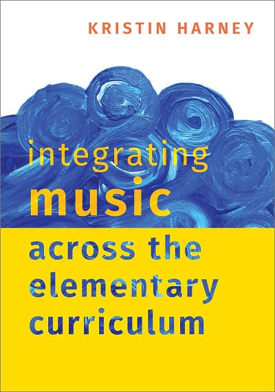Integrating Music Across the Elementary Curriculum (Bu)