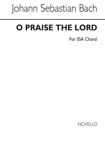 J.S. Bach: O Praise The Lord Ssa, FchKlav (Chpa)
