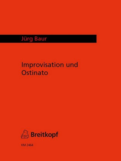 J. Baur: Improvisation Und Ostinato