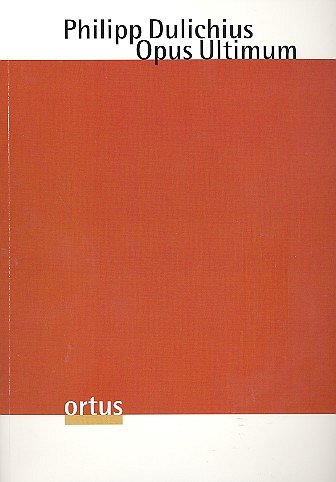 P. Dulichius: Opus Ultimum, 6Ges (Part.)