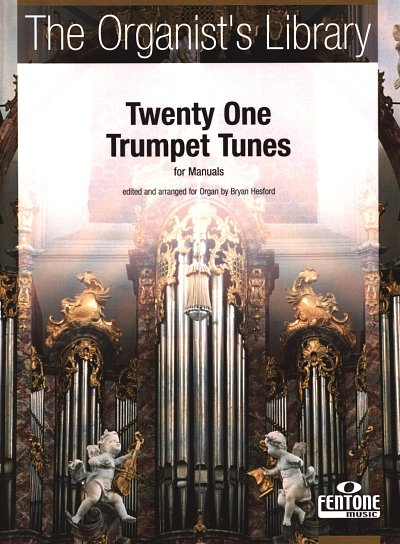 Twenty One Trumpet Tunes for Manuals, Org