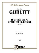 C. Gurlitt i inni: Gurlitt: The First Steps of the Young Pianist, Op. 82