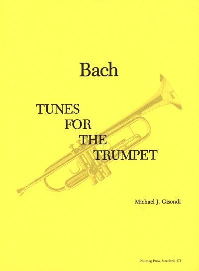 Gisondi Michael J.: Bach Tunes For The Trumpet