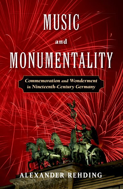 A. Rehding: Music and Monumentality (Bu)