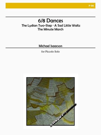 M. Isaacson: 6-8 Dances For Solo Piccolo (Bu)