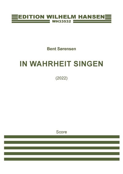 B. Sørensen: In Wahrheit Singen (2022)